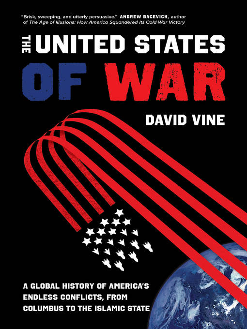 Title details for The United States of War by David Vine - Available